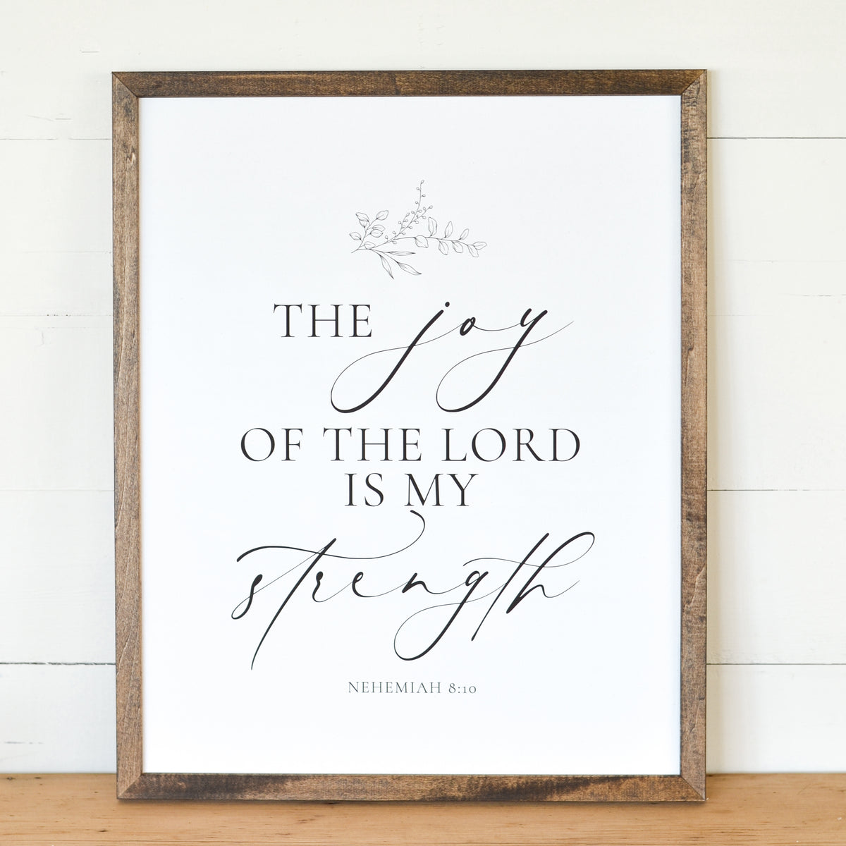 The Joy Of The Lord Is My Strength | Framed Art – White Gables Home